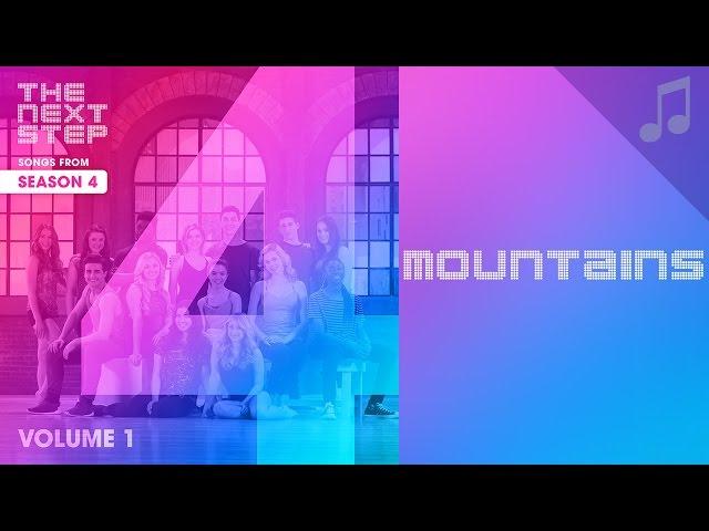  "Mountains"  - Songs from The Next Step