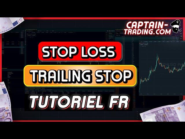 TRAILING STOP et STOPLOSS | Tuto complet | FORMATION TRADING FR