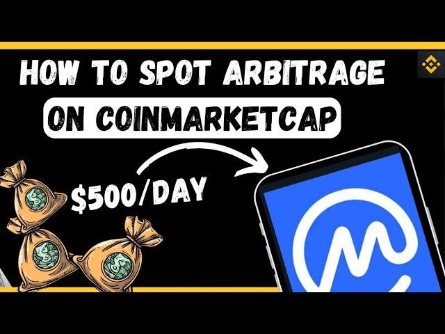 Earn $500 Profits Daily - How To Find Crypto Arbitrage Opportunities On Coinmarketcap (Easy Guide)