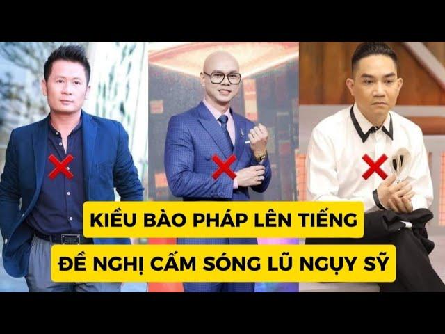 Kiều Bào Pháp | đề nghị cấm sóng | các nghệ sỹ hát dưới cờ 3 s.oọ.c