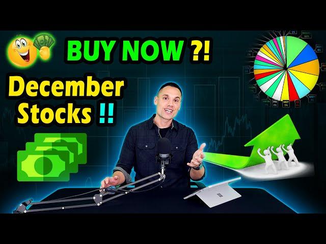 Stocks We’re Buying Now! - (December Update)