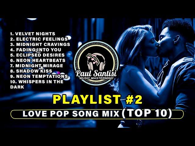 Love Song Playlist Top 10 New Pop Songs 2024 