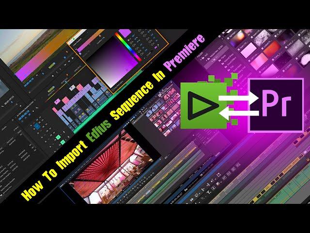 How To Import EDIUS Sequence In Adobe Premiere