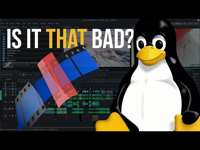 Video Editing on Linux Is Terrible. Or Is It?