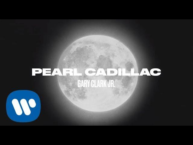 Gary Clark Jr. - Pearl Cadillac (Official Music Video)