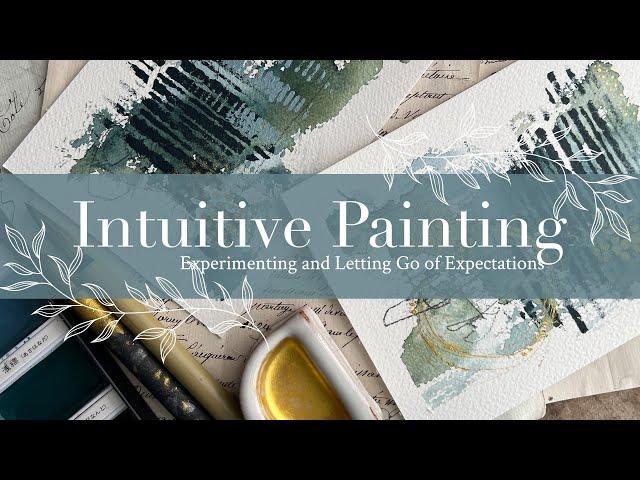 Intuitive Painting - Experimenting and Letting Go of Expectations