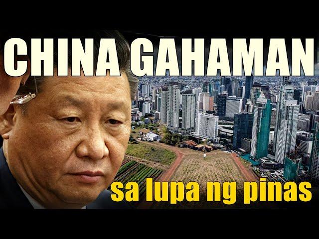 GRABE! China Gahaman Talaga | Libo Libong Ektarya ng Lupa sa Pilipinas