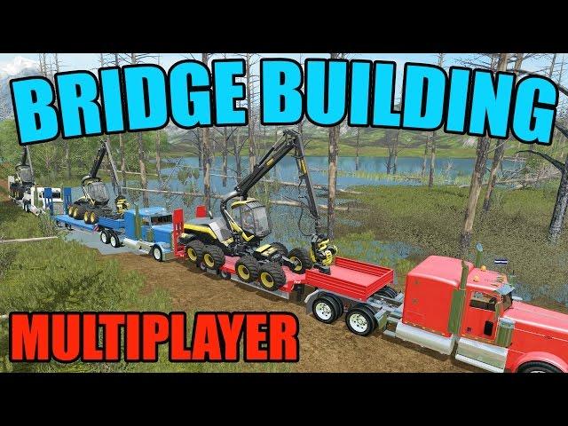 FARMING SIMULATOR 2017 | BRIDGE CONSTRUCTION | MULTIPLAYER | WOODCHIPS