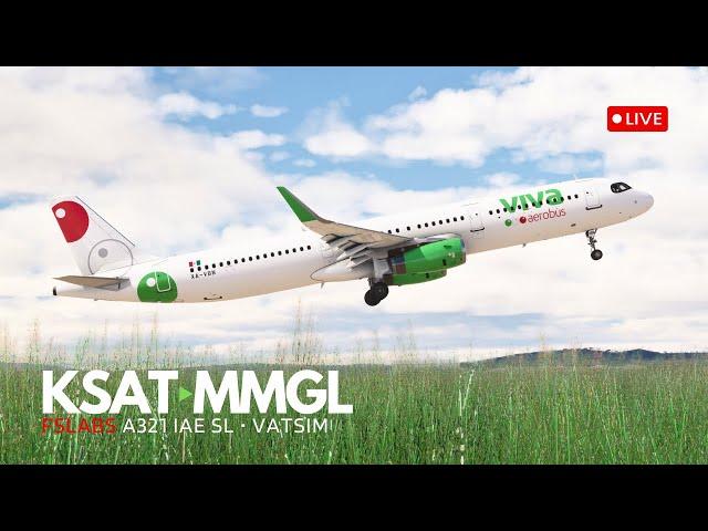 Back to FSLabs Updated A321! KSAT to MMGL – Viva Aerobus Adventure to Mexico!