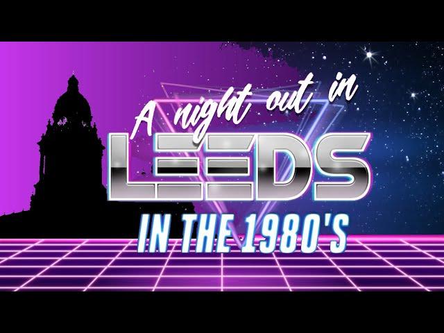 Lost Leeds pubs and night clubs of the 80s