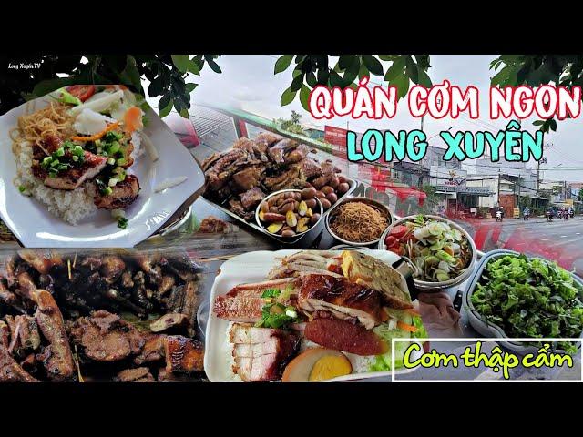 Quán cơm ngon bật nhất về Long Xuyên nhất định bạn phải ghé | Long Xuyên TV