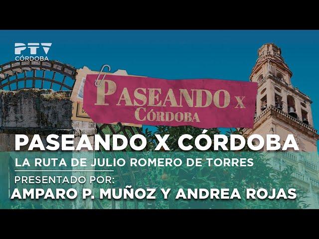 ‍️ Paseando X Córdoba ‍️ La ruta de Julio Romero de Torres | Viernes 8 de noviembre 2024