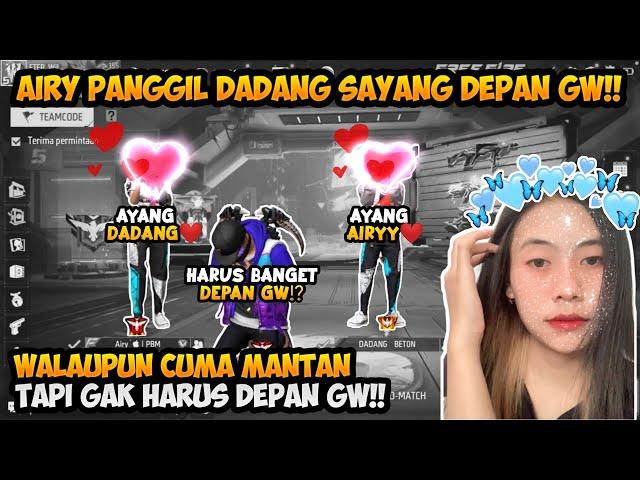 AIRY PANGGIL DADANG SAYANG DEPAN GUE ASLI GAK MIKIRIN PERASAAN GUE WALAUPUN HANYA MANTAN