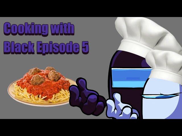 Cooking With Black - Episode 5 | Spaghetti