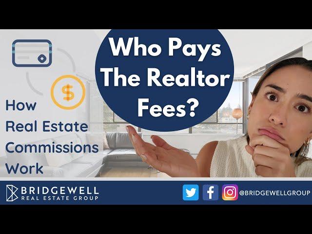 Do Buyer's Pay Realtor Fees? How Real Estate Commissions Work | Vancouver Real Estate