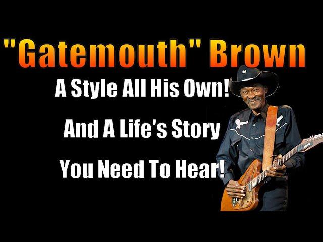 Clarence "Gatemouth" Brown * A Musician''s Story with a Shocking End!!