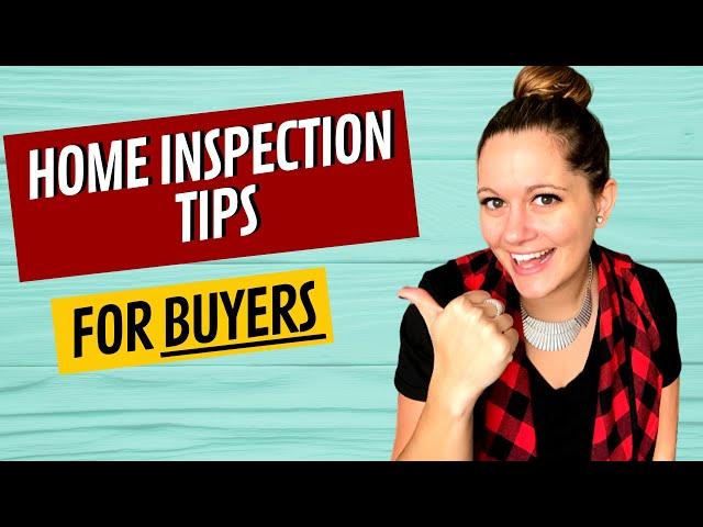 Home Inspection Tips for Buyers / Buyer Home Inspection Checklist