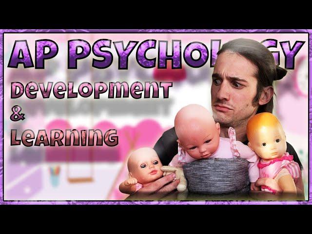 AP Psychology | Unit 3 Review: Development & Learning (Updated for 2024 Course Changes)