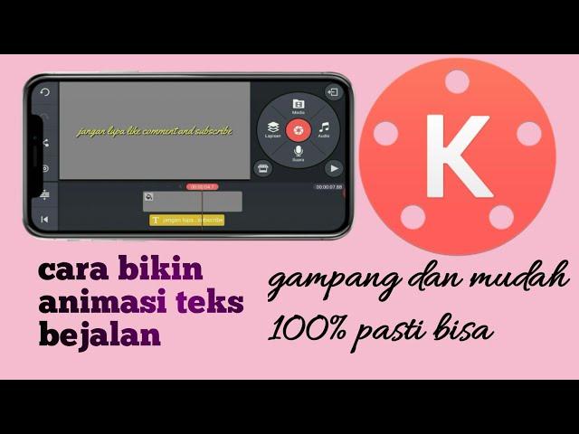 CARA BIKIN ANIMASI TEKS BERGERAK || apk kinemaster