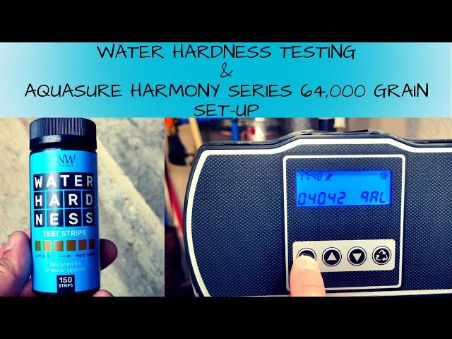 Water Hardness Test and Aquasure Water Softener System Settings