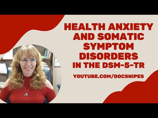 Health Anxiety, and Illness Related Psychological Distress | Somatic Symptom Disorders | DSM 5 TR