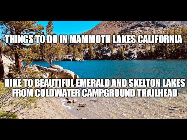 Best Hikes -Things to do in Mammoth Lakes - hike to beautiful Emerald Lake and Skelton Lake