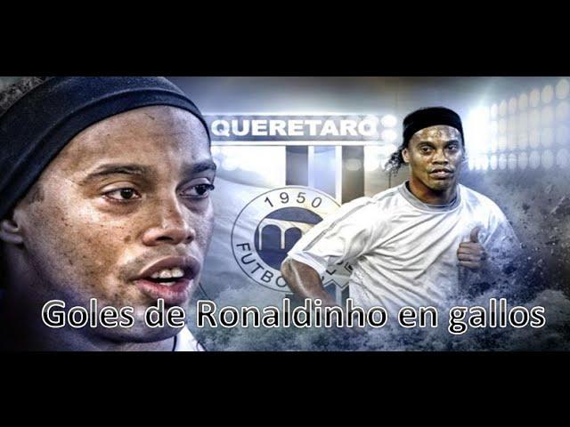 Goles de Ronaldinho en Queretaro FC