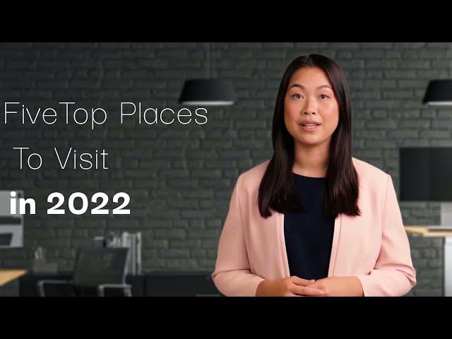 The Top 5 Places To Travel In 2022 - Travel Tips