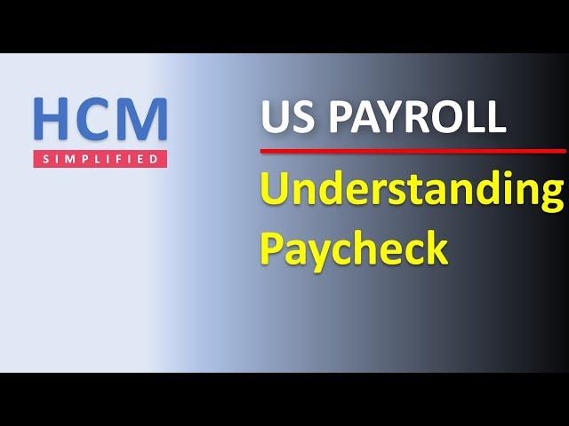 Understanding Paycheck | US Payroll | HCM Simplified