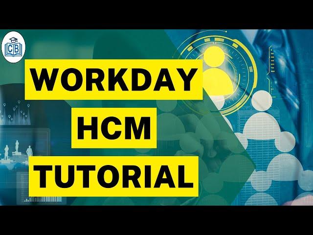 Workday HCM tutorial | Workday HCM online training | workday HCM certification course | CyberBrainer