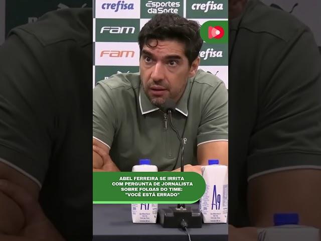 ABEL FERREIRA SE IRRITA COM PERGUNTA DE JORNALISTA SOBRE FOLGAS DO TIME: "VOCÊ ESTÁ ERRADO"