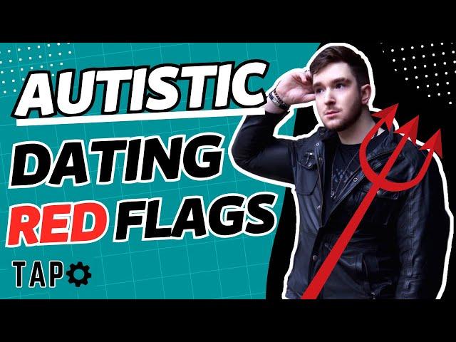 Autism Relationship RED FLAGS
