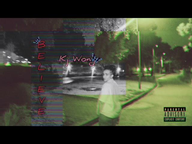 Kay J Wong- Believe (Official Audio) Prod by Le 'Mario