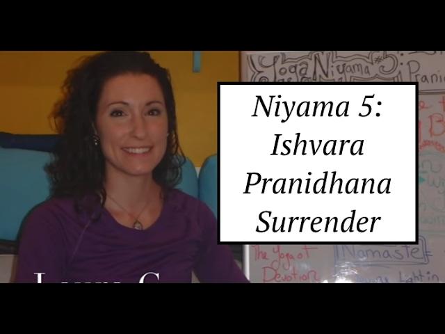 "Yoga Board" Niyama 5: Ishvara Pranidhana- Surrender: LauraGyoga