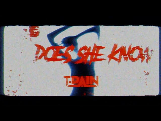 T-Pain - Does She Know? (Official Lyric Video)