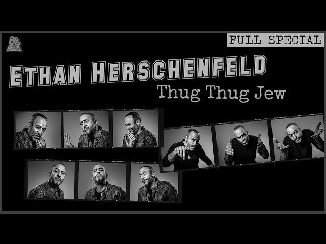 Ethan Herschenfeld | Thug Thug Jew (Full Comedy Special)