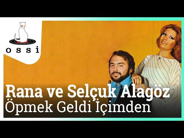 Rana ve Selçuk Alagöz - Öpmek Geldi İçimden