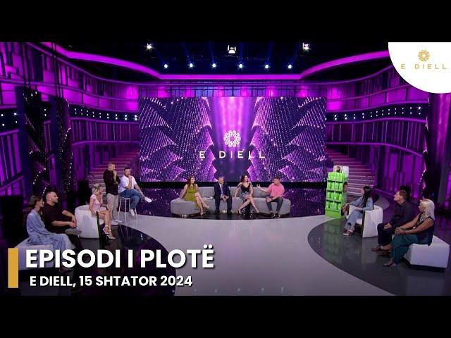 Episodi i plotë: E Diell, 15 Shtator 2024 Entertainment Show