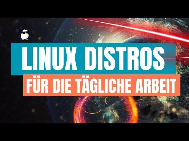 Top Linux Distributionen für alltäglichen Einsatz (2024)