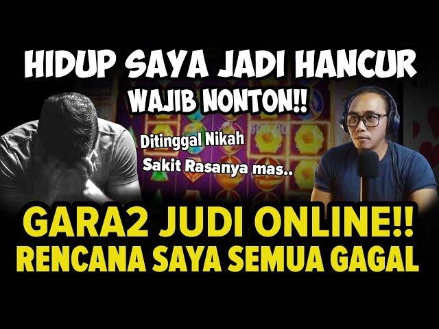 Saya Gagal Nikah Karena Judi Online & Hidup Berantakan