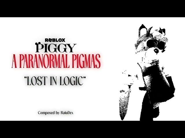 Piggy: Kona (Alt) Official Theme | "LOST IN LOGIC" | 'A PARANORMAL PIGMAS'