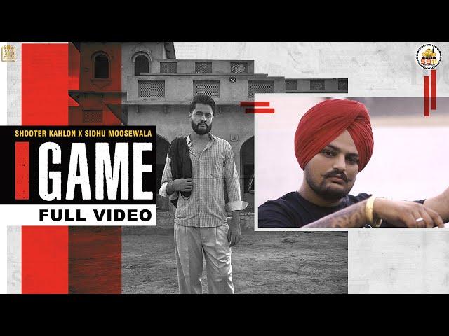 GAME  (Full Video)  Shooter Kahlon | Sidhu Moose Wala | Hunny PK Films | Gold Media | 5911 Records