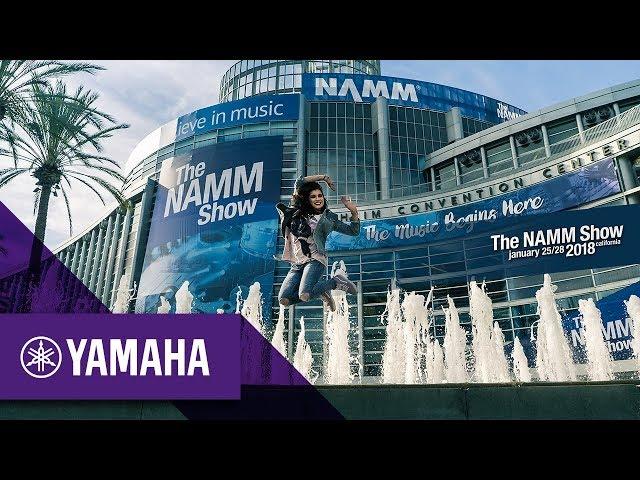 Welcome to The NAMM Show 2018 | Yamaha Music