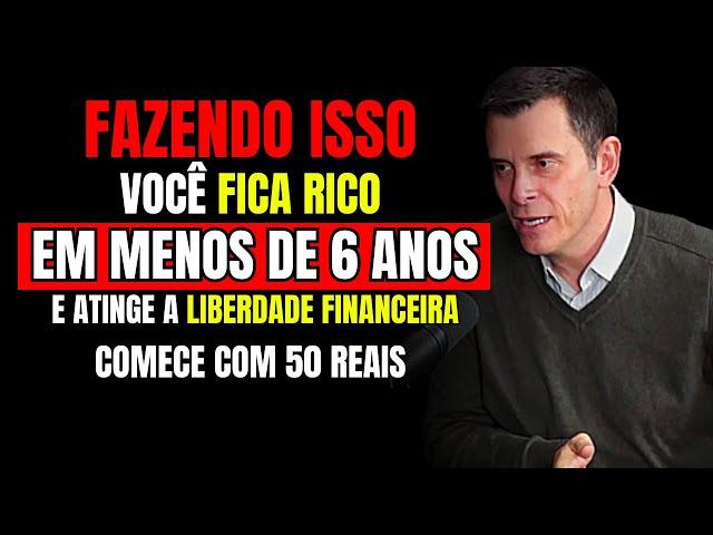 COMO ATINGIR A LIBERDADE FINANCEIRA EM 6 ANOS | GUSTAVO CERBASI LIBERDADE FINANCEIRA