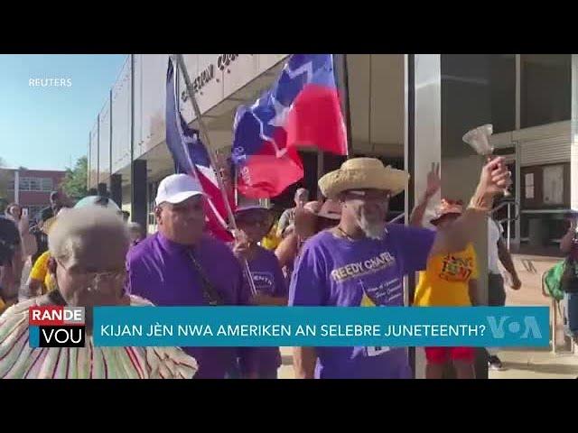 Kijan Jèn Nwa Ameriken Selebre Juneteenth?