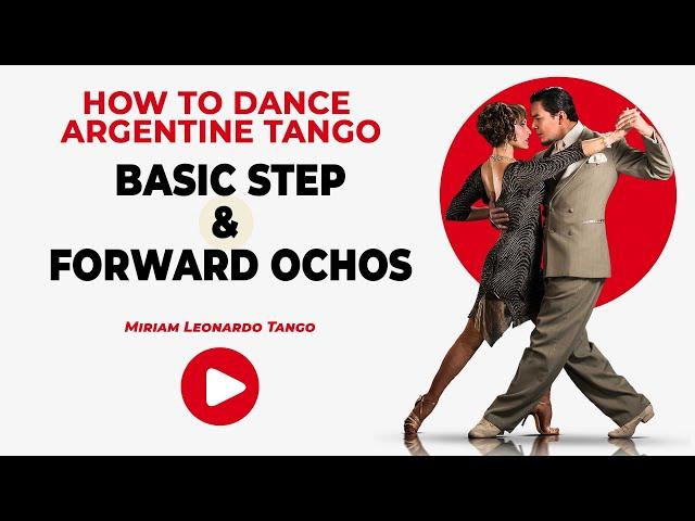 How to Tango: ARGENTINE TANGO BASIC STEP WITH FORWARD OCHO  (Beginner Level)