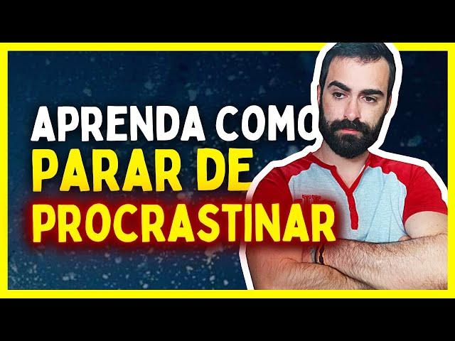 Como parar de PROCRASTINAR e ter mais PRODUTIVIDADE (Dicas do Psicólogo)