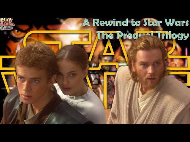 The Star Wars Prequel Trilogy: Rewind