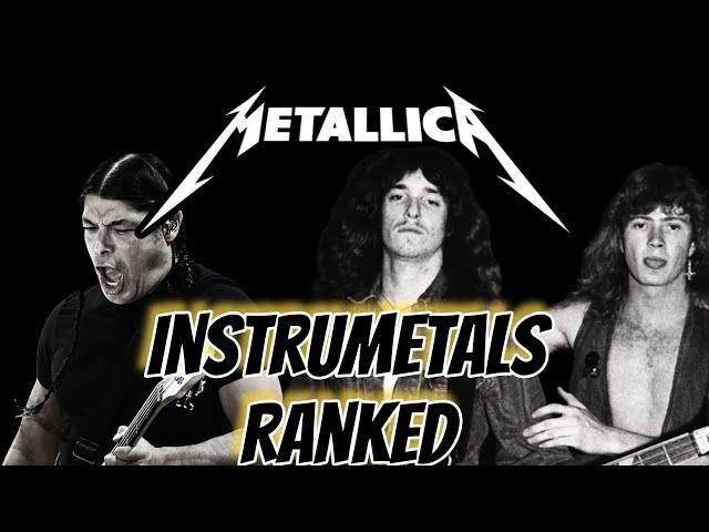 Metallica INSTRUMENTALS RANKED From Worst To Best