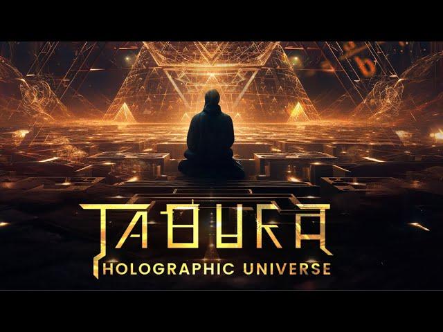 Taburá - Holographic Universe ‍️ 